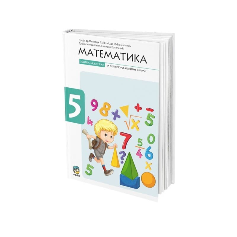 Matematika 5, zbirka zadataka iz matematike - Eduka