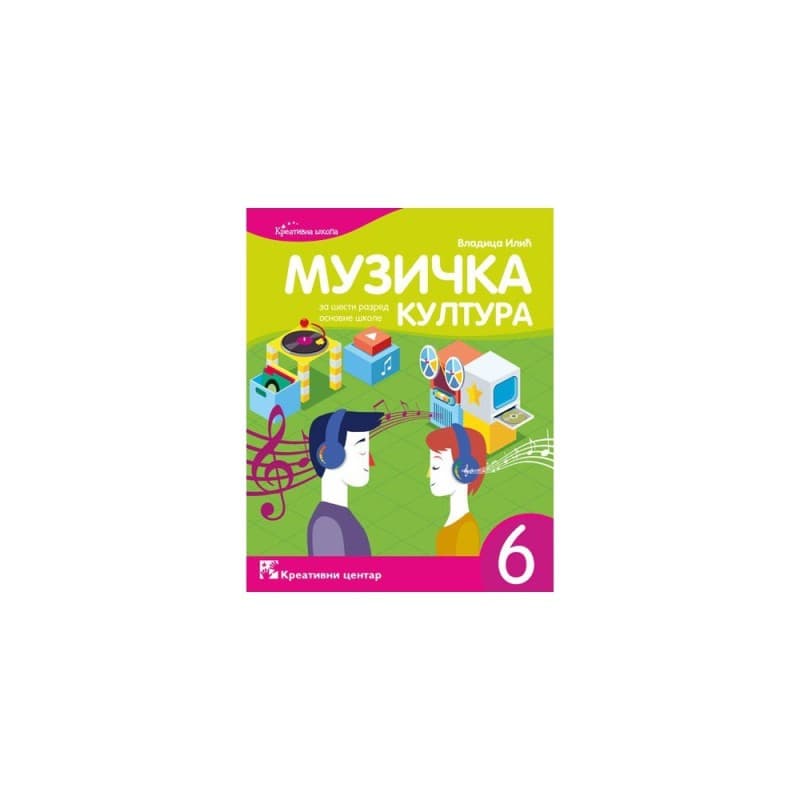 Muzička kultura knjiga za 6. razred - Kreativni centar