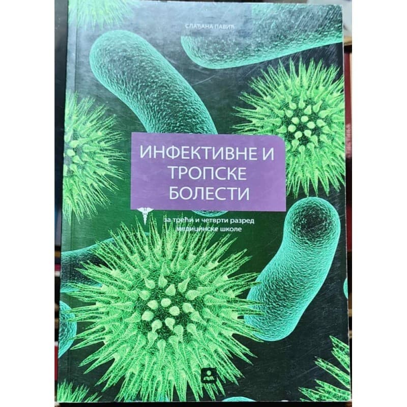 Infektivne i tropske bolesti za treći i četvrti razred medicinske škole