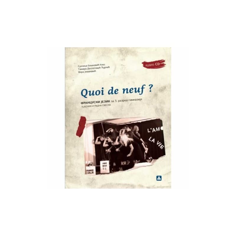 Quoi DE NEUF? - Francuski jezik - udzbenik i radna sveska za 3. razred gimnazije