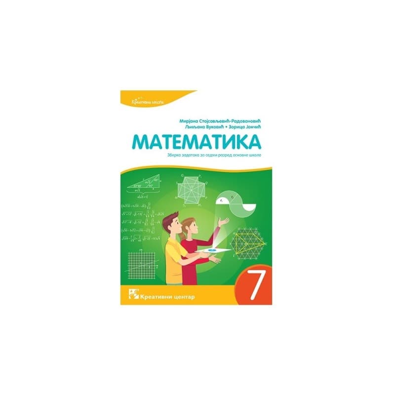 Matematika 7 - Zbirka zadataka - Kreativni centar