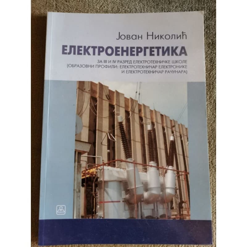 Elektroenergetika za 3. i 4. razred elektrotehničke škole