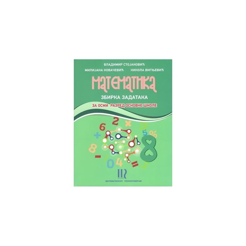 Matematika 8 - Zbirka zadataka - Matematiskop