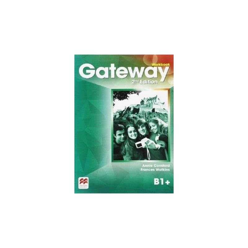 Gateway B1+ Secund Edition Workbook – Macmillan Education