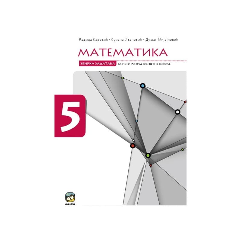 Matematika 5 - Zbirka zadataka - Eduka