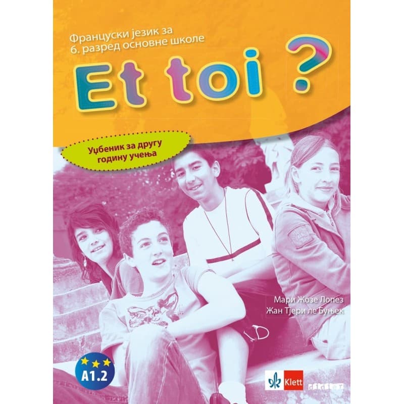 Et toi ? – Udžbenik – Klett