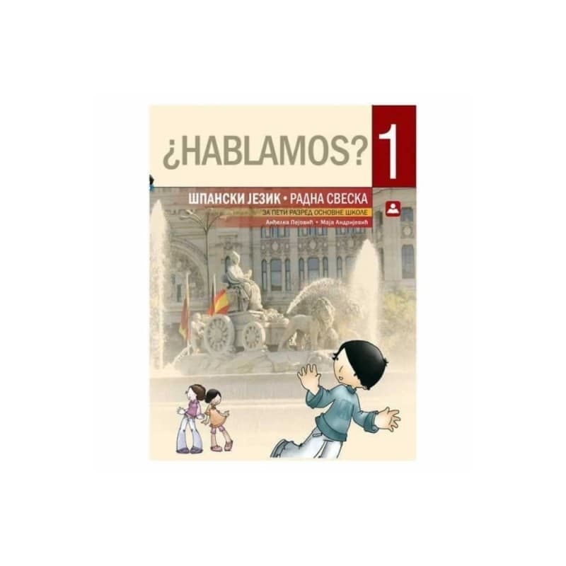 Hablamos? 1 - španski jezik, radna sveska za 5. razred osnovne škole