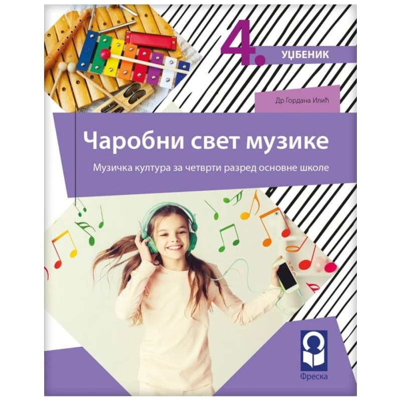 Čarobni svet muzike - Muzička kultura 4 - Udžbenik - Freska