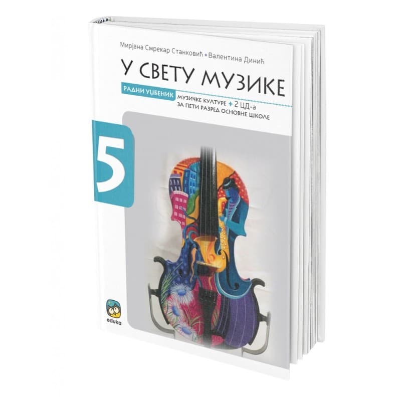 U svetu muzike 5 - Radni udžbenik iz muzičke kulture - Eduka