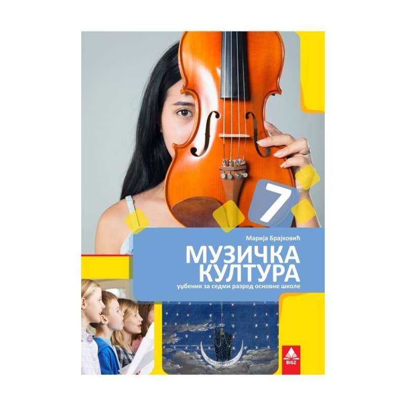 Muzička kultura 7 - Udžbenik - Bigz
